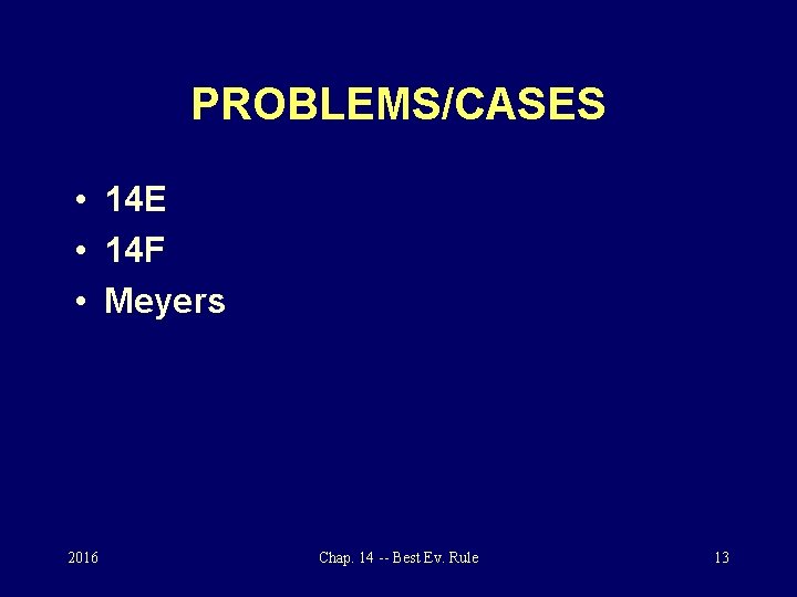 PROBLEMS/CASES • 14 E • 14 F • Meyers 2016 Chap. 14 -- Best