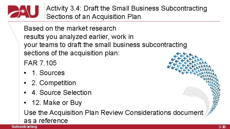 Activity 3. 4: Draft the Small Business Subcontracting Sections of an Acquisition Plan Based