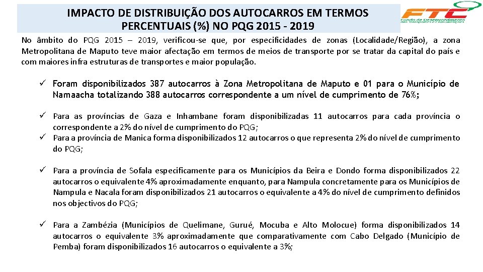 IMPACTO DE DISTRIBUIÇÃO DOS AUTOCARROS EM TERMOS PERCENTUAIS (%) NO PQG 2015 - 2019