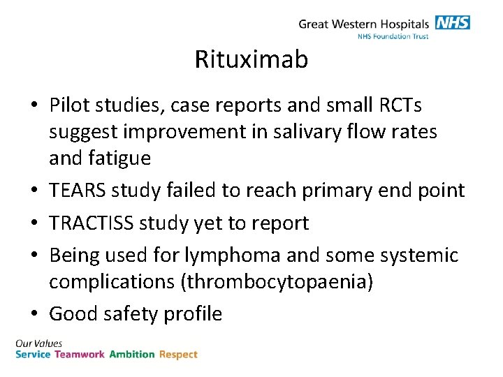 Rituximab • Pilot studies, case reports and small RCTs suggest improvement in salivary flow