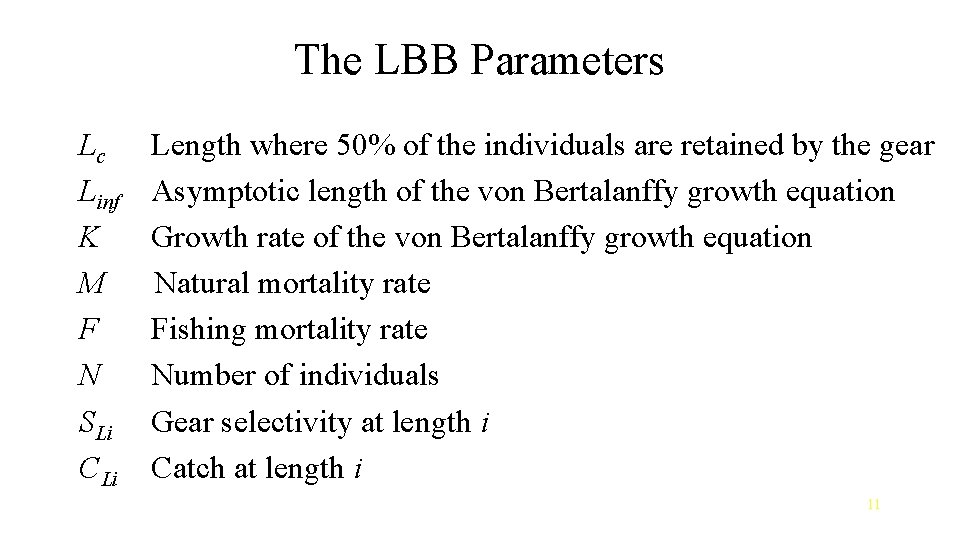 The LBB Parameters Lc Linf K M F N SLi CLi Length where 50%