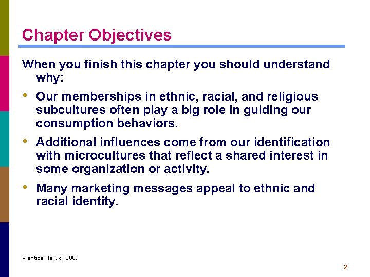 Chapter Objectives When you finish this chapter you should understand why: • Our memberships