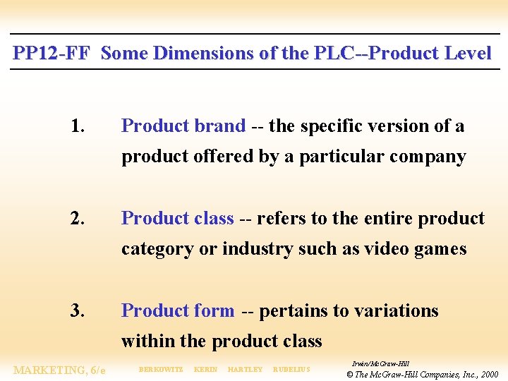 PP 12 -FF Some Dimensions of the PLC--Product Level 1. Product brand -- the