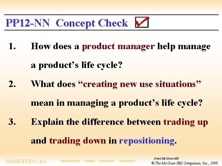 PP 12 -NN Concept Check 1. How does a product manager help manage a