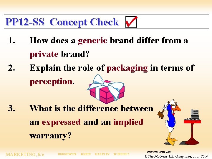 PP 12 -SS Concept Check 1. 2. 3. How does a generic brand differ