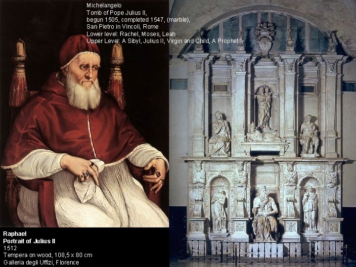 Michelangelo Tomb of Pope Julius II, begun 1505, completed 1547, (marble), San Pietro in