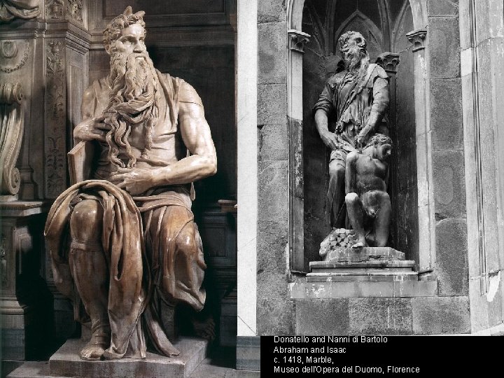 Donatello and Nanni di Bartolo Abraham and Isaac c. 1418, Marble, Museo dell'Opera del