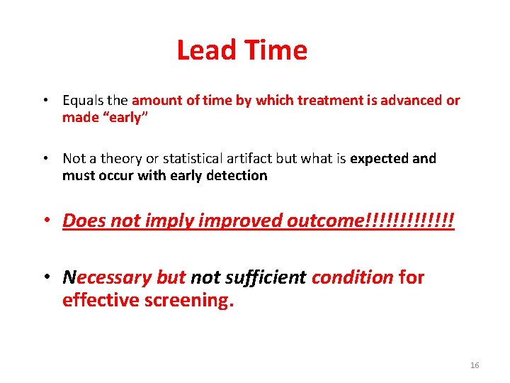 Lead Time • Equals the amount of time by which treatment is advanced or