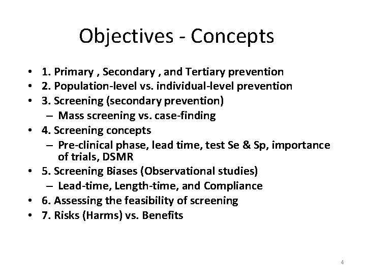 Objectives - Concepts • 1. Primary , Secondary , and Tertiary prevention • 2.