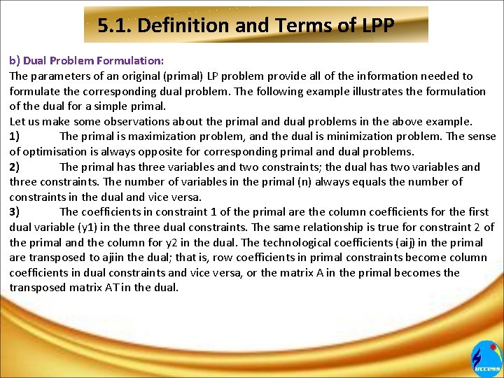 5. 1. Definition and Terms of LPP b) Dual Problem Formulation: The parameters of 5. 1. Definition and Terms of LPP b) Dual Problem Formulation: The parameters of