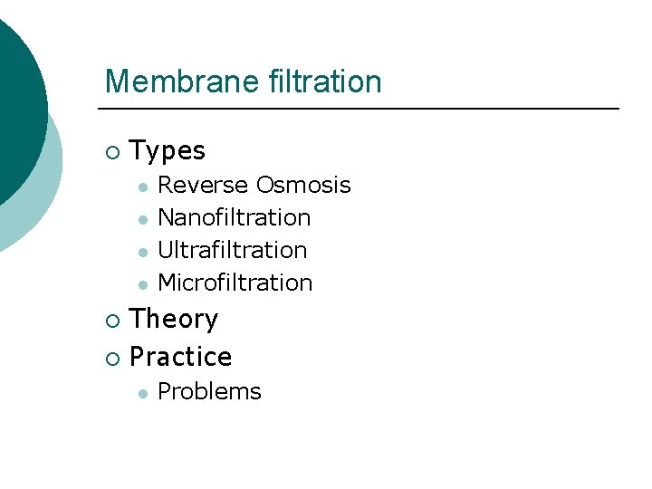 Chapter 6 Reverse Osmosis and Nanofiltration Membrane filtration