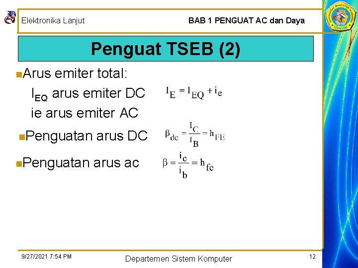 Elektronika Lanjut BAB 1 PENGUAT AC dan Daya Penguat TSEB (2) n. Arus emiter