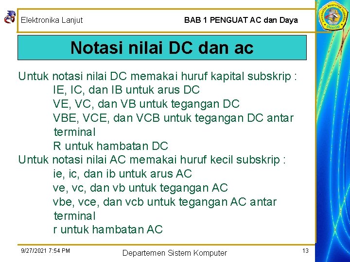 Elektronika Lanjut BAB 1 PENGUAT AC dan Daya Notasi nilai DC dan ac Untuk