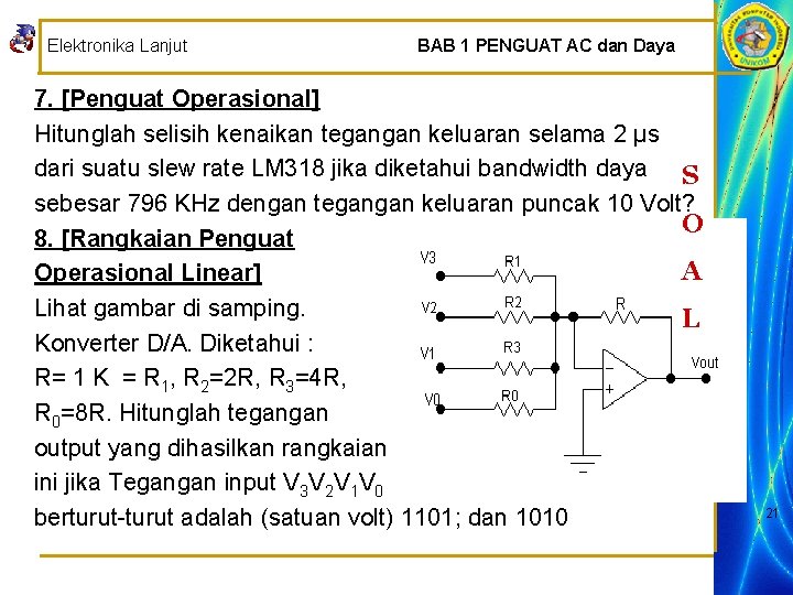 Elektronika Lanjut BAB 1 PENGUAT AC dan Daya 7. [Penguat Operasional] Hitunglah selisih kenaikan