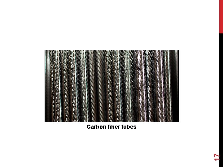 17 Carbon fiber tubes 