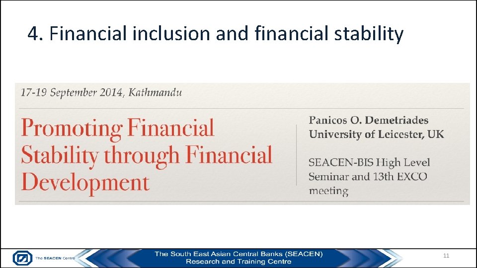 4. Financial inclusion and financial stability 11 