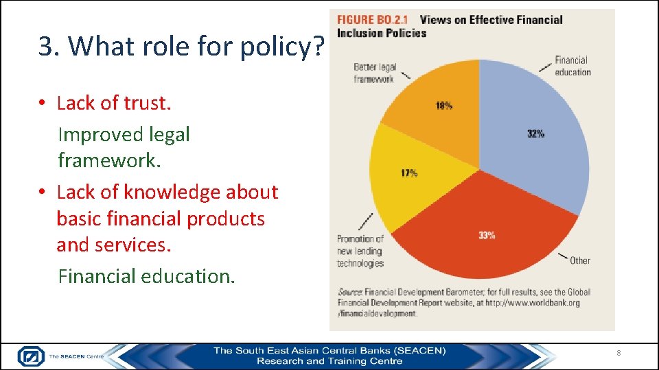 3. What role for policy? • Lack of trust. Improved legal framework. • Lack