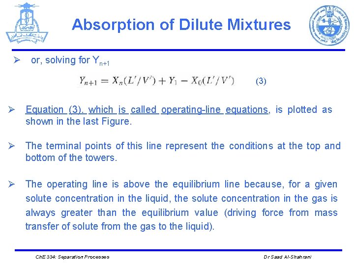 Absorption of Dilute Mixtures Ø or, solving for Yn+1 (3) Ø Equation (3). which