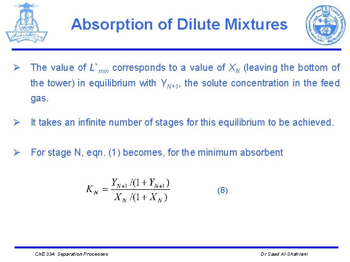 Absorption of Dilute Mixtures Ø The value of L`min corresponds to a value of