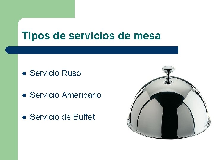 Tipos de servicios de mesa l Servicio Ruso l Servicio Americano l Servicio de