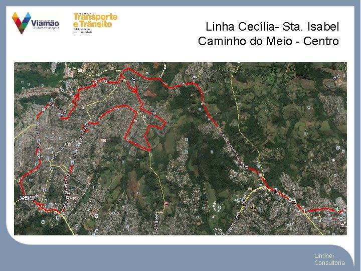 Linha Cecília- Sta. Isabel Caminho do Meio - Centro Lindner Consultoria 