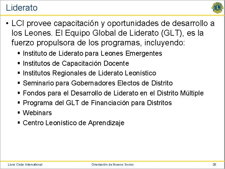 Liderato • LCI provee capacitación y oportunidades de desarrollo a los Leones. El Equipo