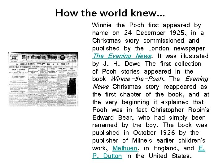 How the world knew… Winnie-the-Pooh first appeared by name on 24 December 1925, in