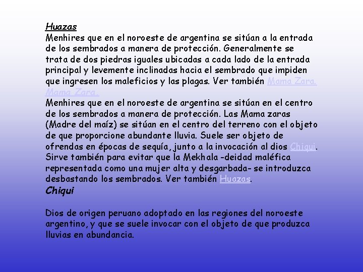 Huazas Menhires que en el noroeste de argentina se sitúan a la entrada de