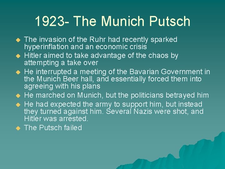 1923 - The Munich Putsch u u u The invasion of the Ruhr had