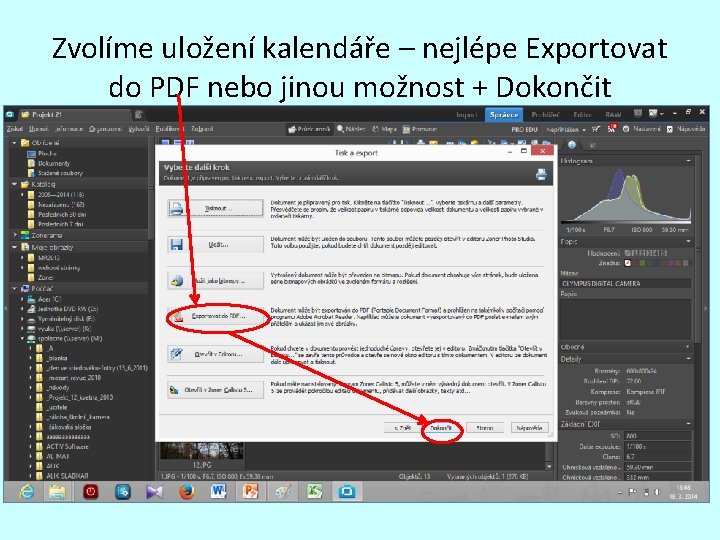Zvolíme uložení kalendáře – nejlépe Exportovat do PDF nebo jinou možnost + Dokončit 