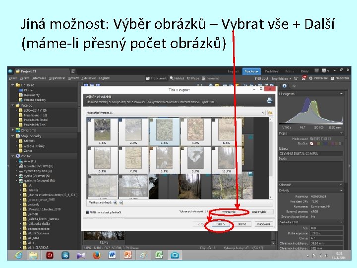 Jiná možnost: Výběr obrázků – Vybrat vše + Další (máme-li přesný počet obrázků) 