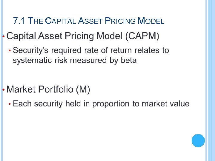 7. 1 THE CAPITAL ASSET PRICING MODEL • 