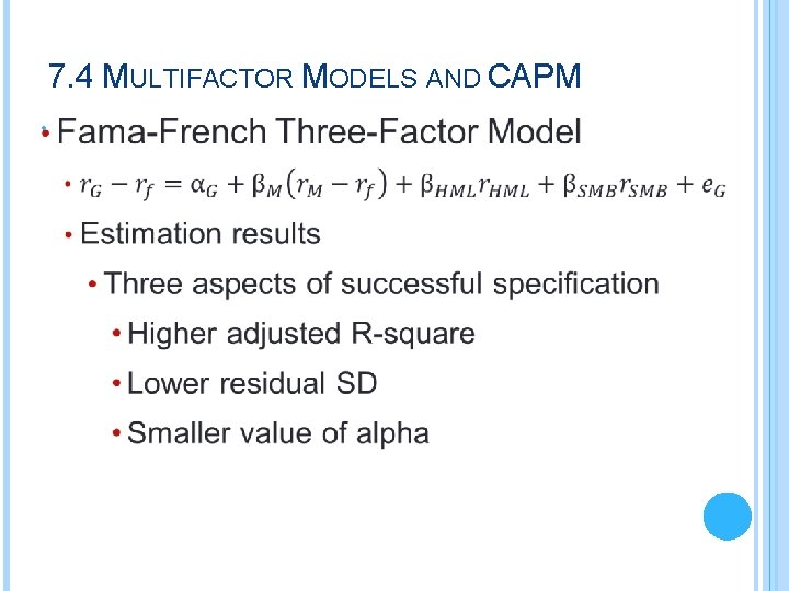 7. 4 MULTIFACTOR MODELS AND CAPM • 