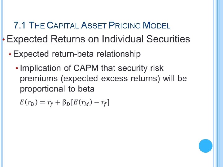 7. 1 THE CAPITAL ASSET PRICING MODEL • 