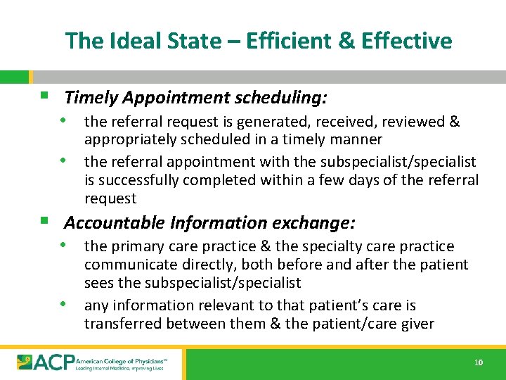 The Ideal State – Efficient & Effective § Timely Appointment scheduling: • the referral The Ideal State – Efficient & Effective § Timely Appointment scheduling: • the referral