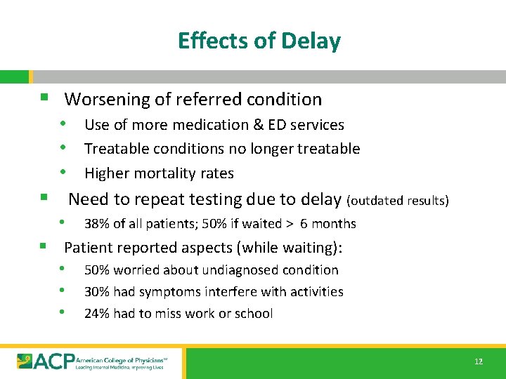 Effects of Delay § Worsening of referred condition • Use of more medication & Effects of Delay § Worsening of referred condition • Use of more medication &