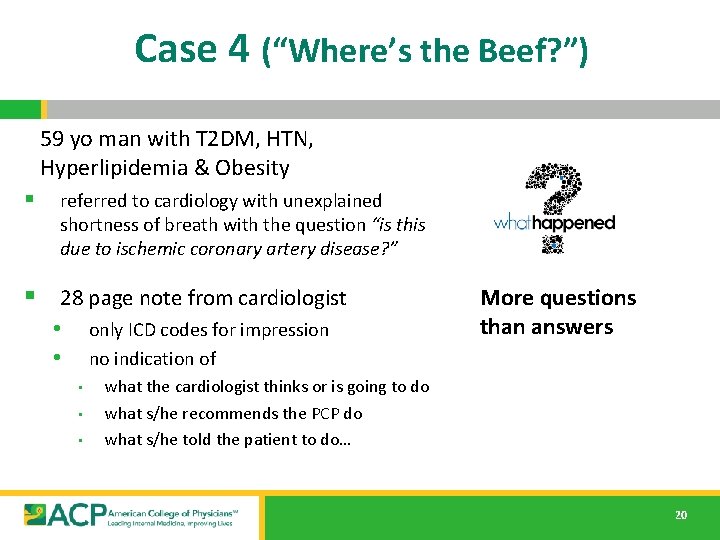 Case 4 (“Where’s the Beef? ”) 59 yo man with T 2 DM, HTN, Case 4 (“Where’s the Beef? ”) 59 yo man with T 2 DM, HTN,