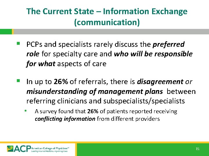 The Current State – Information Exchange (communication) § PCPs and specialists rarely discuss the The Current State – Information Exchange (communication) § PCPs and specialists rarely discuss the