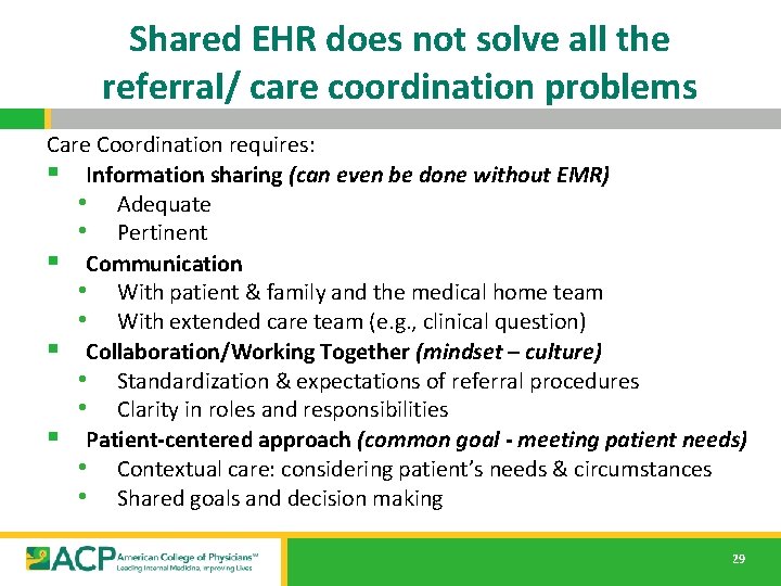 Shared EHR does not solve all the referral/ care coordination problems Care Coordination requires: Shared EHR does not solve all the referral/ care coordination problems Care Coordination requires: