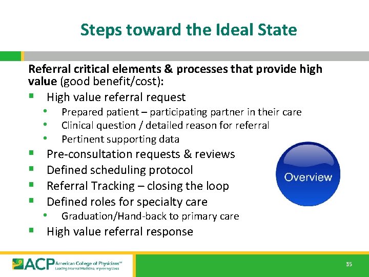 Steps toward the Ideal State Referral critical elements & processes that provide high value Steps toward the Ideal State Referral critical elements & processes that provide high value