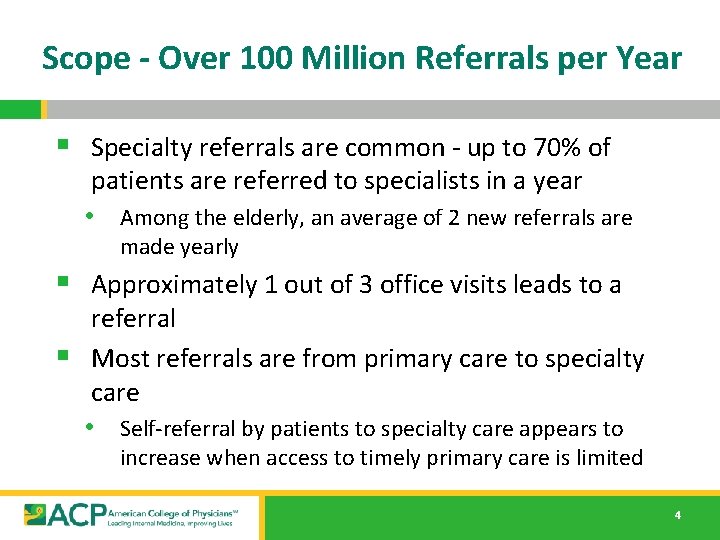Scope - Over 100 Million Referrals per Year § Specialty referrals are common - Scope - Over 100 Million Referrals per Year § Specialty referrals are common -