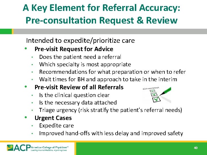 A Key Element for Referral Accuracy: Pre-consultation Request & Review Intended to expedite/prioritize care A Key Element for Referral Accuracy: Pre-consultation Request & Review Intended to expedite/prioritize care
