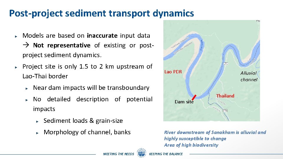 Post-project sediment transport dynamics ► ► Models are based on inaccurate input data Not