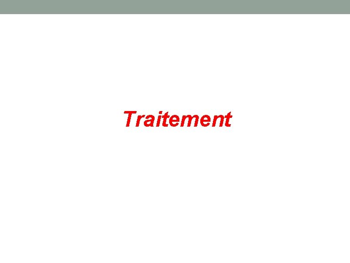 Traitement 