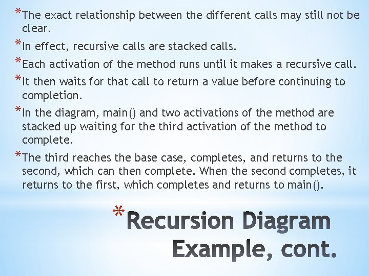 *The exact relationship between the different calls may still not be clear. *In effect,