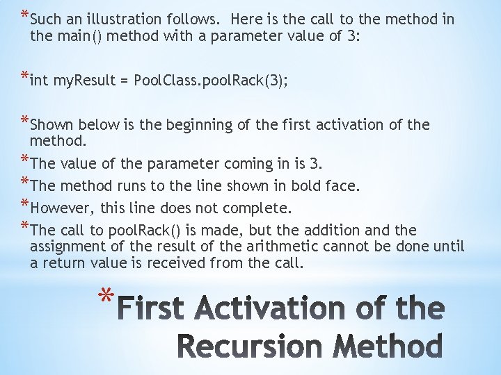 *Such an illustration follows. Here is the call to the method in the main()