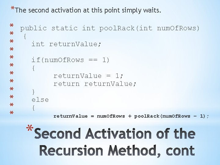 *The second activation at this point simply waits. * * * public static int