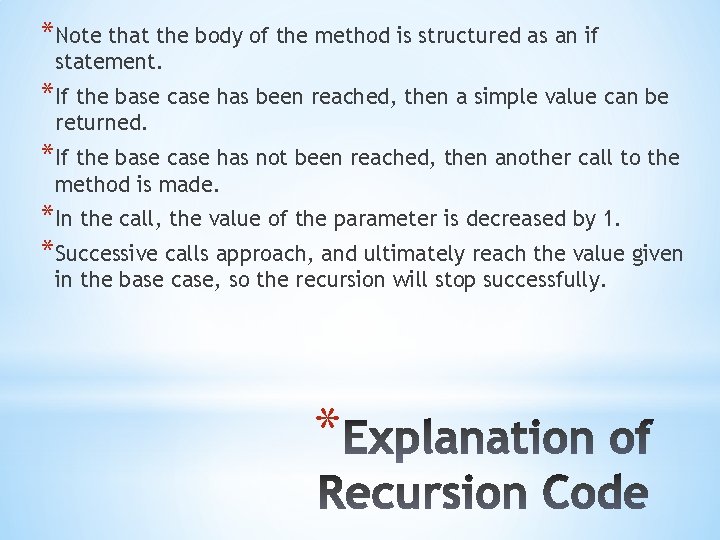*Note that the body of the method is structured as an if statement. *If