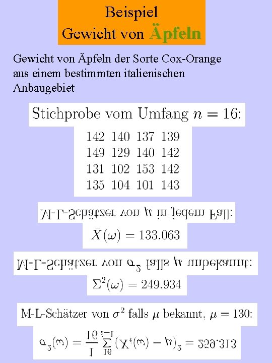 Beispiel Gewicht von Äpfeln der Sorte Cox-Orange aus einem bestimmten italienischen Anbaugebiet 