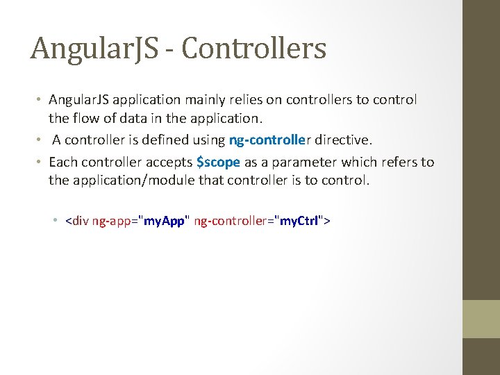 Angular. JS - Controllers • Angular. JS application mainly relies on controllers to control